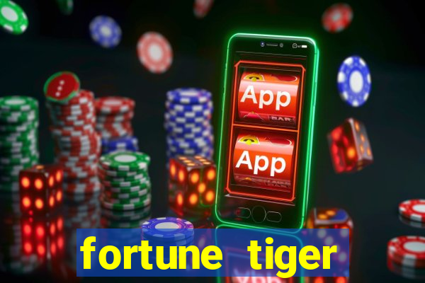 fortune tiger dinheiro infinito apk