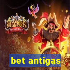 bet antigas