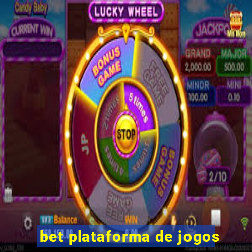 bet plataforma de jogos