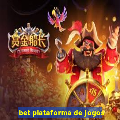 bet plataforma de jogos