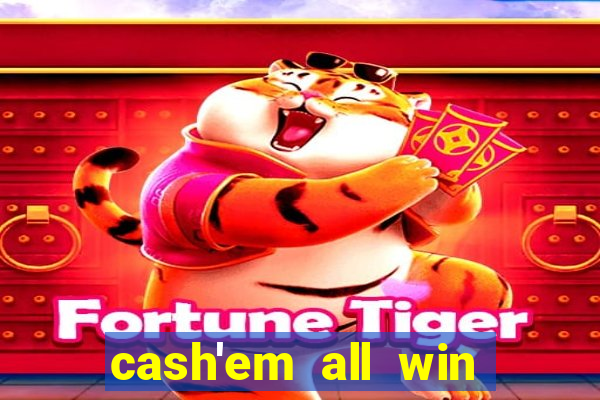 cash'em all win real money