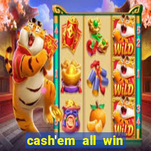 cash'em all win real money