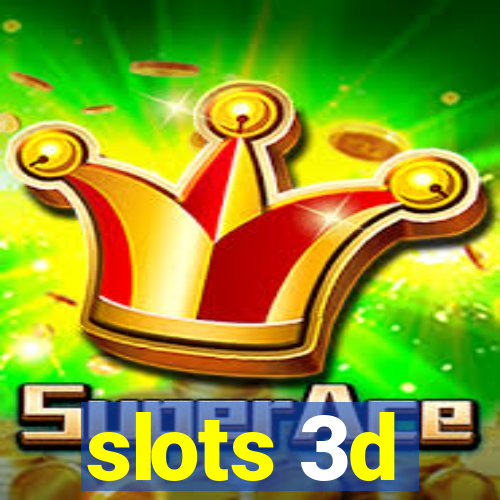 slots 3d