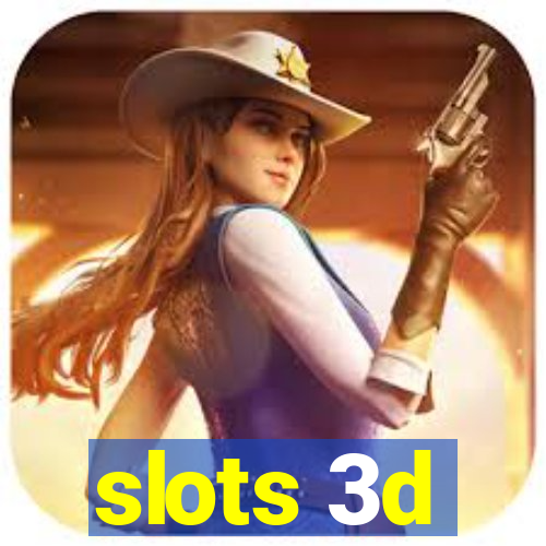 slots 3d