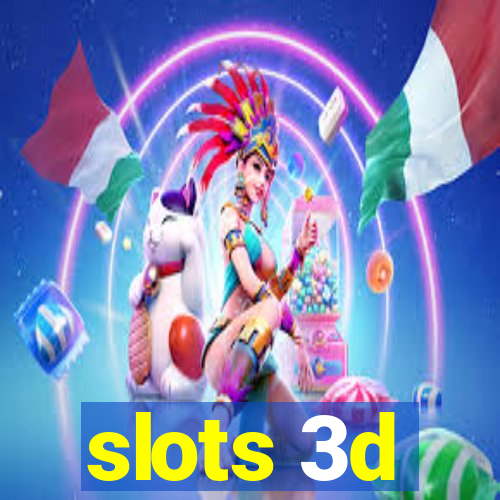 slots 3d