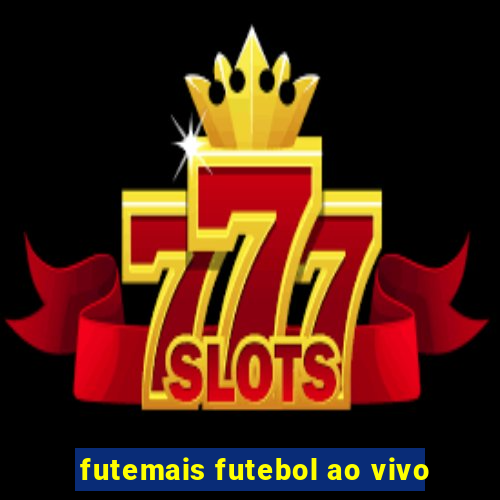 futemais futebol ao vivo