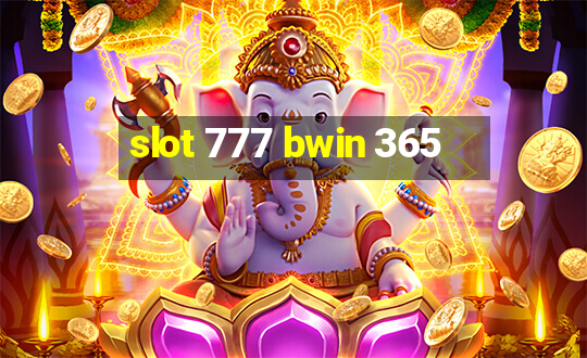 slot 777 bwin 365