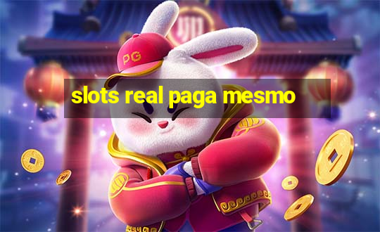 slots real paga mesmo