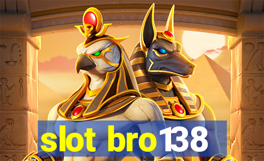 slot bro138