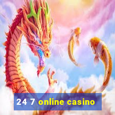 24 7 online casino