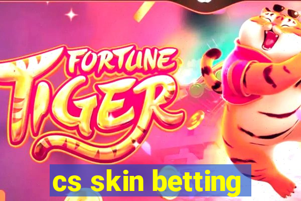 cs skin betting