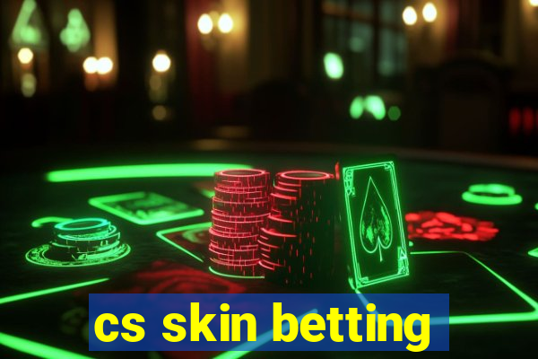 cs skin betting