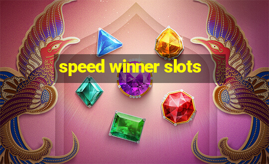 speed winner slots