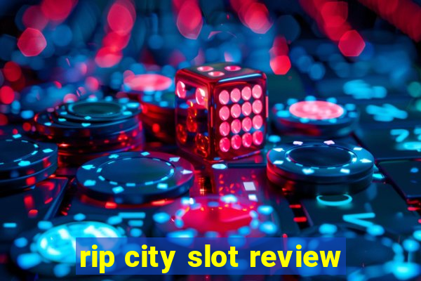 rip city slot review