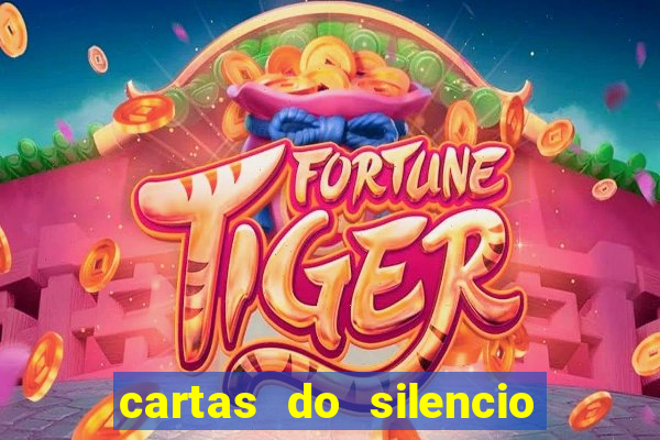 cartas do silencio faz bem