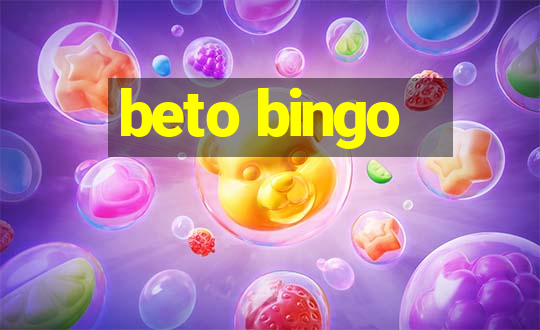 beto bingo