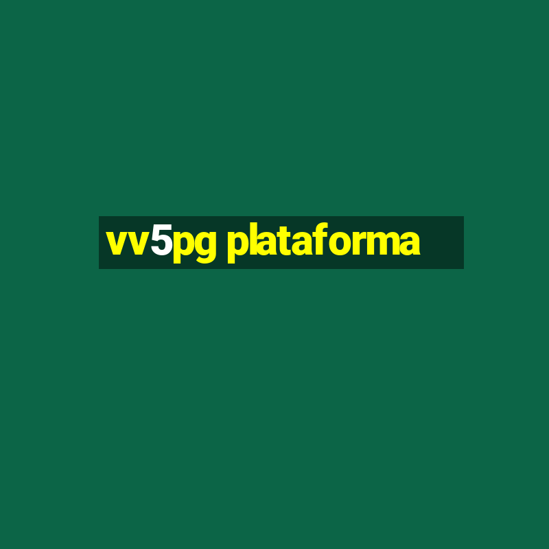 vv5pg plataforma