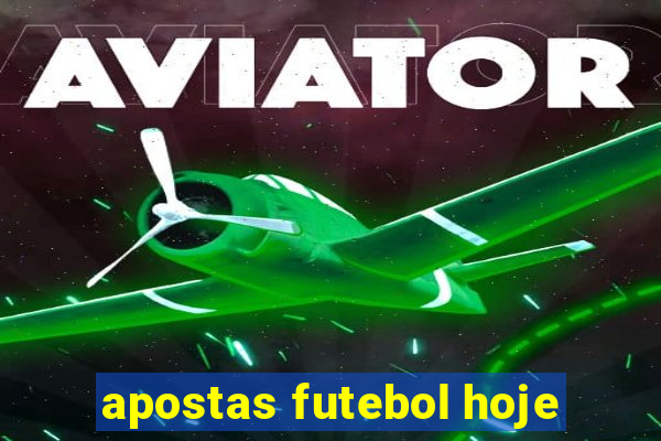 apostas futebol hoje