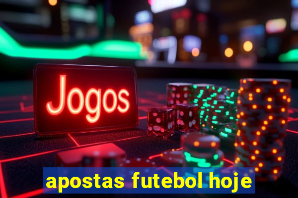 apostas futebol hoje