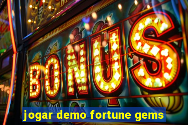 jogar demo fortune gems