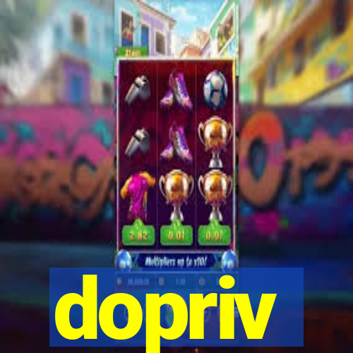 dopriv