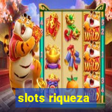 slots riqueza