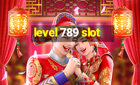 level 789 slot