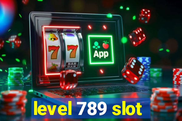 level 789 slot