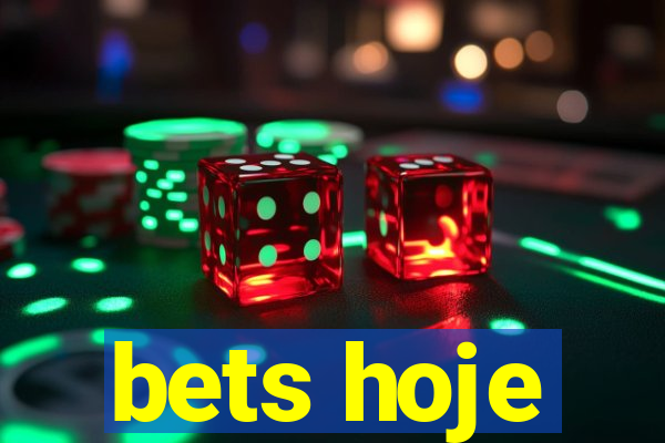 bets hoje