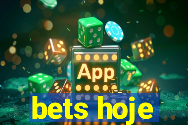 bets hoje