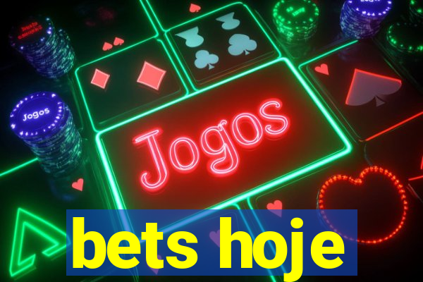 bets hoje