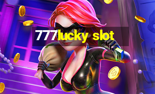 777lucky slot