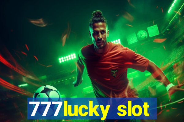 777lucky slot