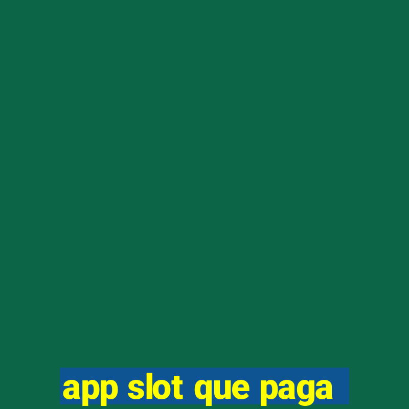 app slot que paga