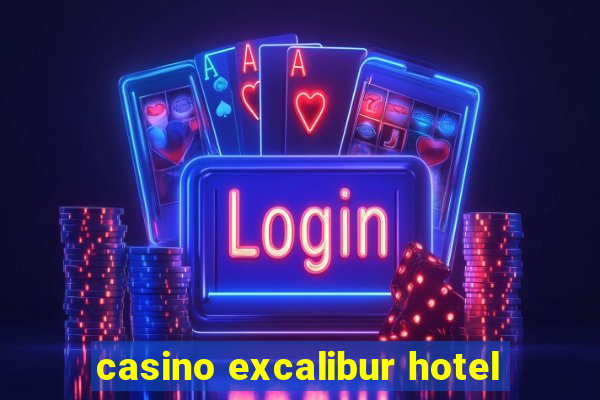 casino excalibur hotel