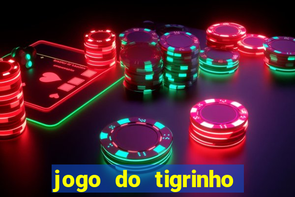 jogo do tigrinho que da bonus