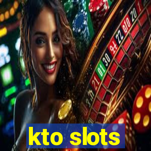 kto slots