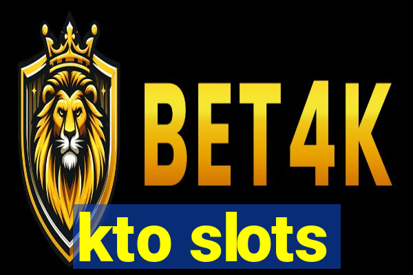 kto slots