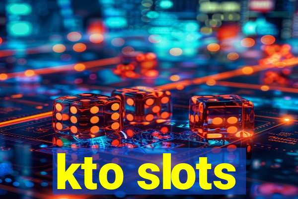 kto slots