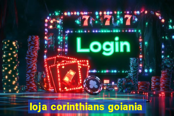 loja corinthians goiania