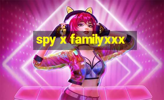 spy x familyxxx