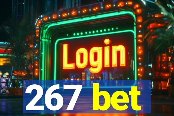 267 bet