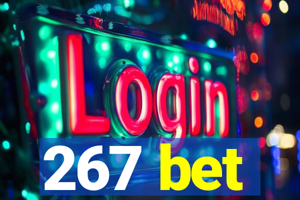 267 bet