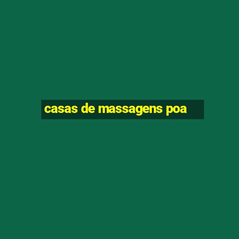 casas de massagens poa