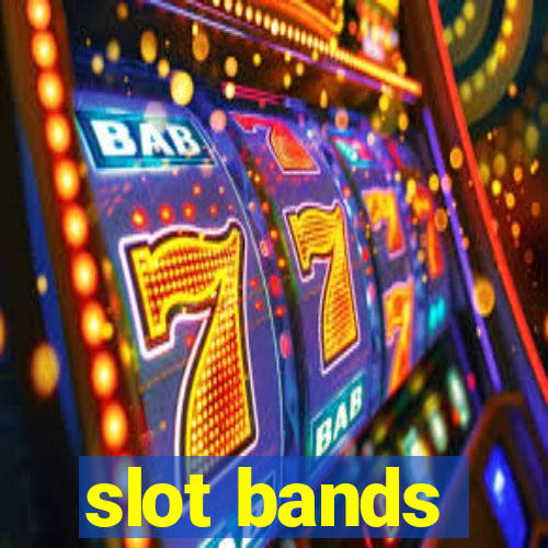 slot bands