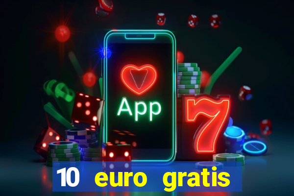 10 euro gratis casino 2020