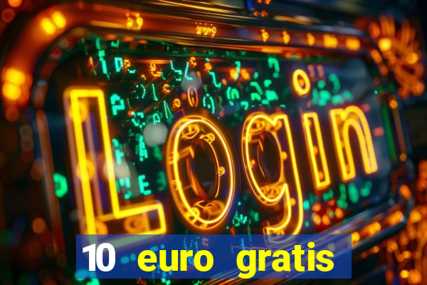 10 euro gratis casino 2020