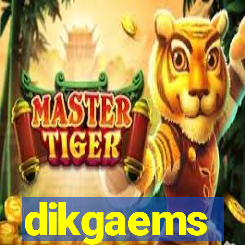 dikgaems