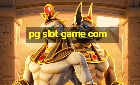 pg slot game com