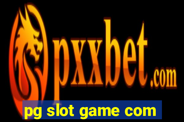 pg slot game com